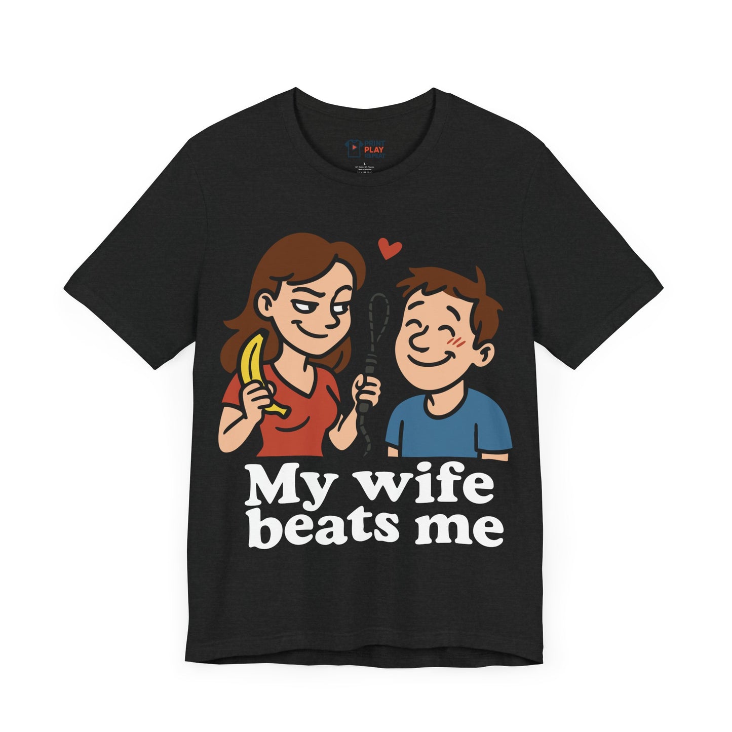 Funny "My Wife Beats Me" Cartoon T-Shirt – Playful Marriage Humor Tee