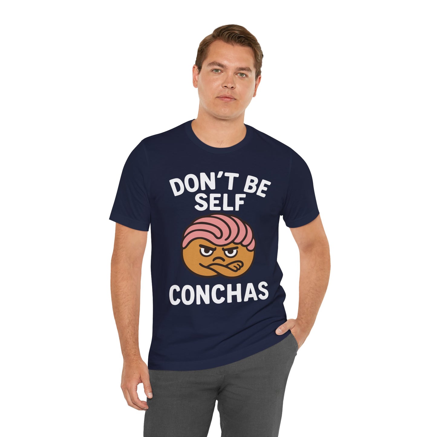 Don't Be Self Conchas T-Shirt – Funny Latinx Pan Dulce Shirt