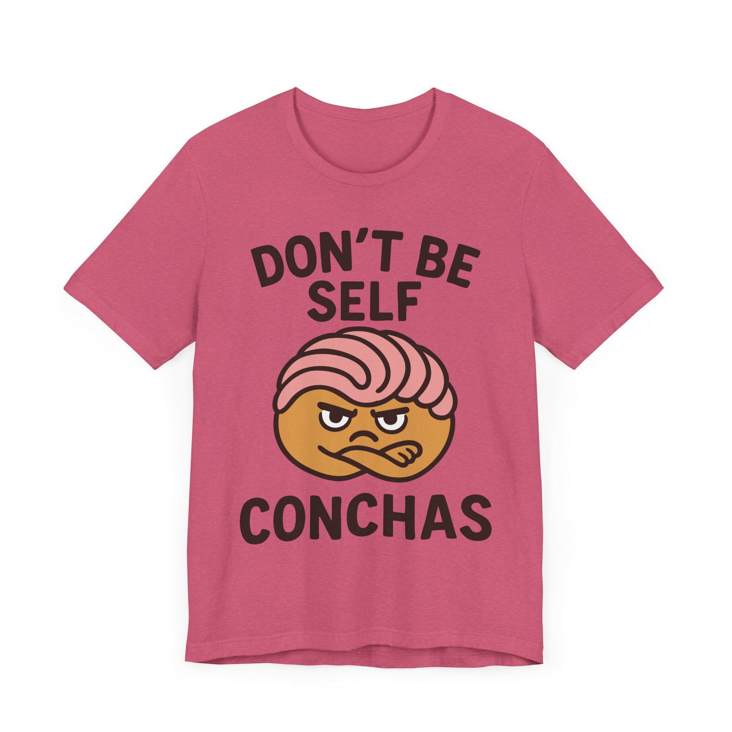 Don't Be Self Conchas T-Shirt – Funny Latinx Pan Dulce Shirt
