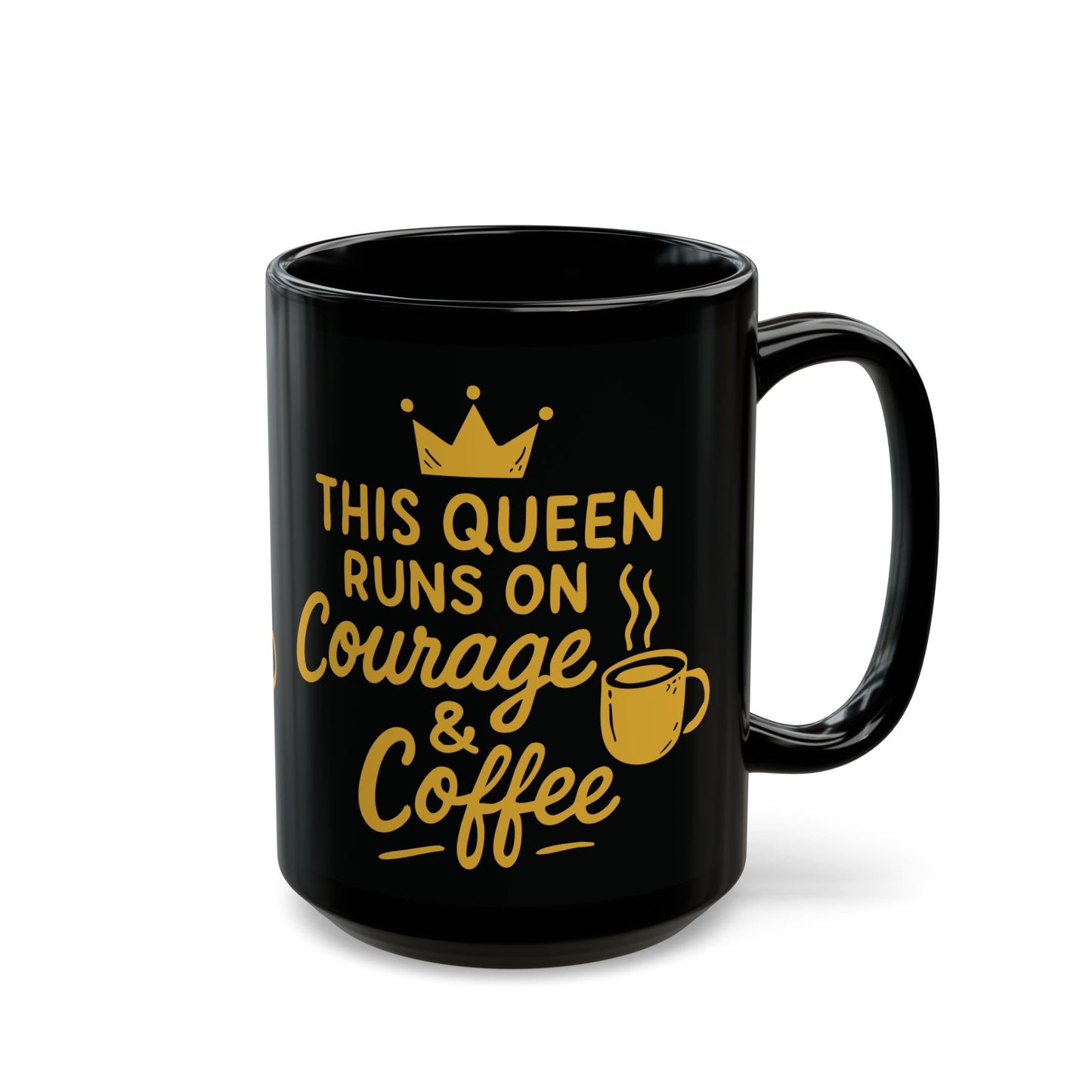 "This Queen Runs on Courage & Coffee" Black Mug – Empowering Quote Gift for Women