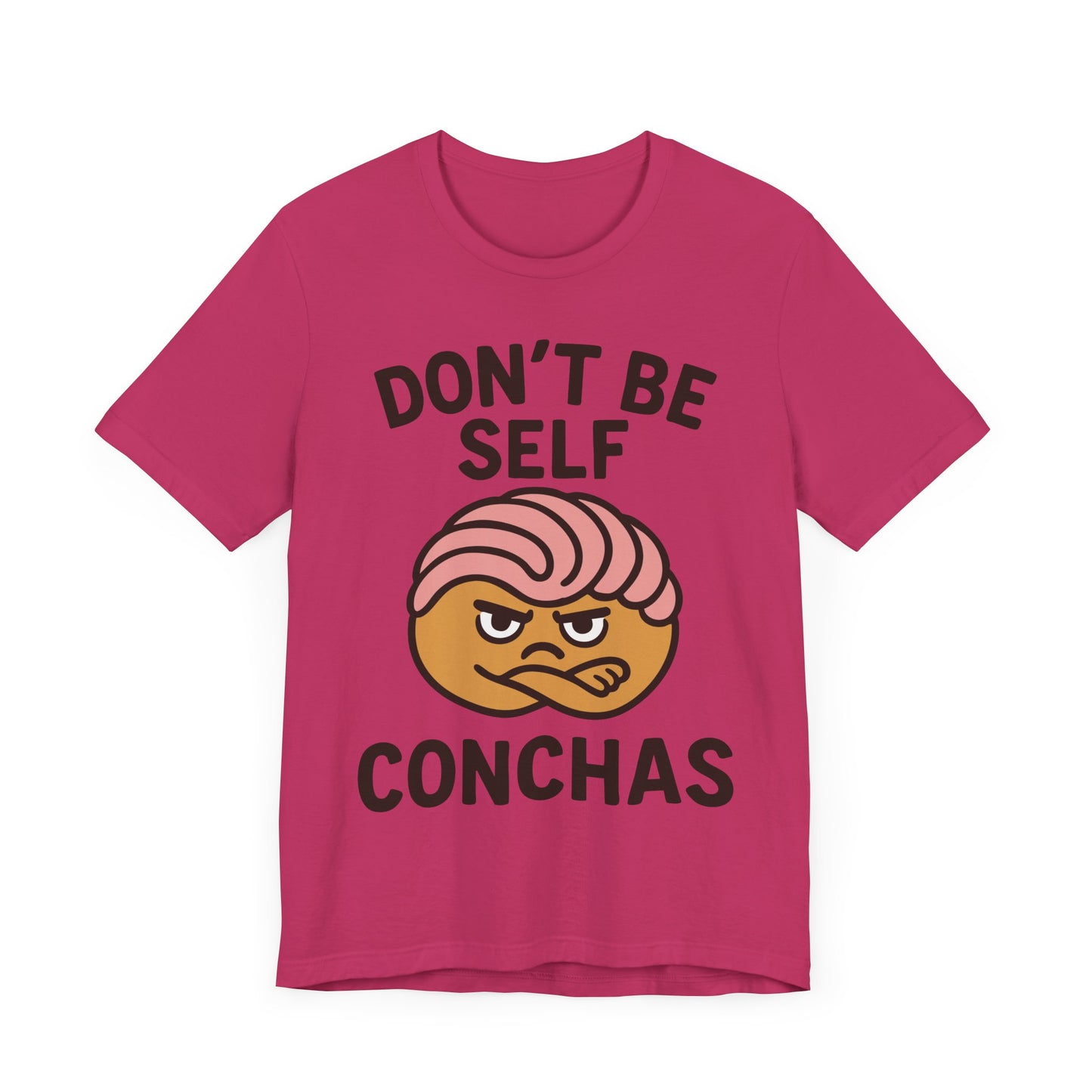 Don't Be Self Conchas T-Shirt – Funny Latinx Pan Dulce Shirt