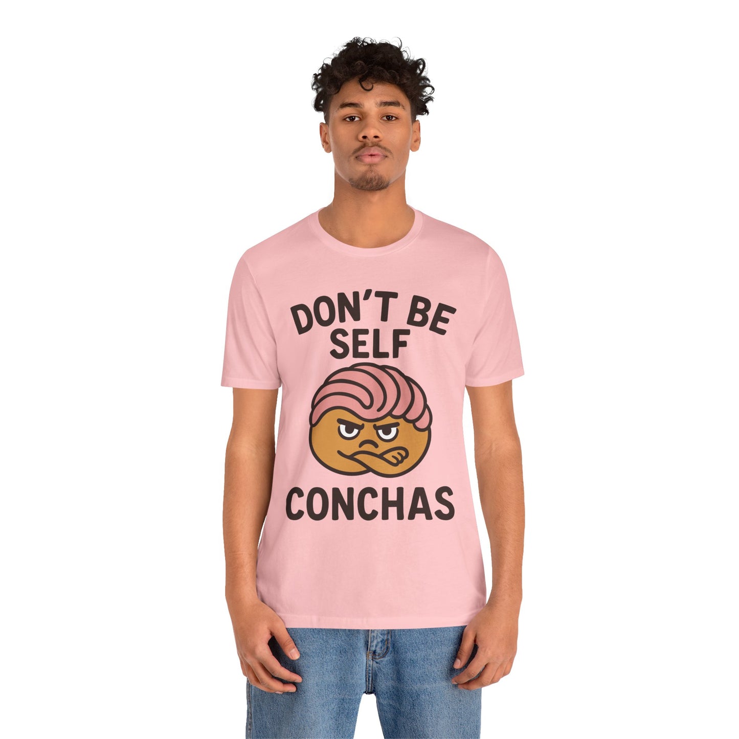 Don't Be Self Conchas T-Shirt – Funny Latinx Pan Dulce Shirt
