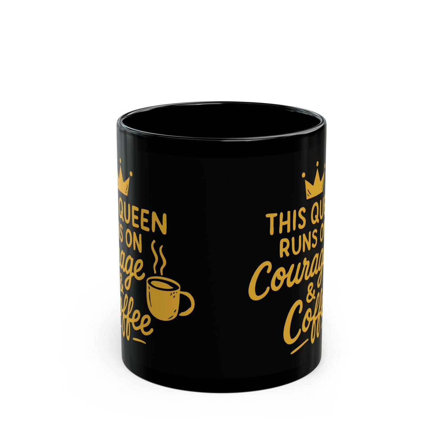 "This Queen Runs on Courage & Coffee" Black Mug – Empowering Quote Gift for Women