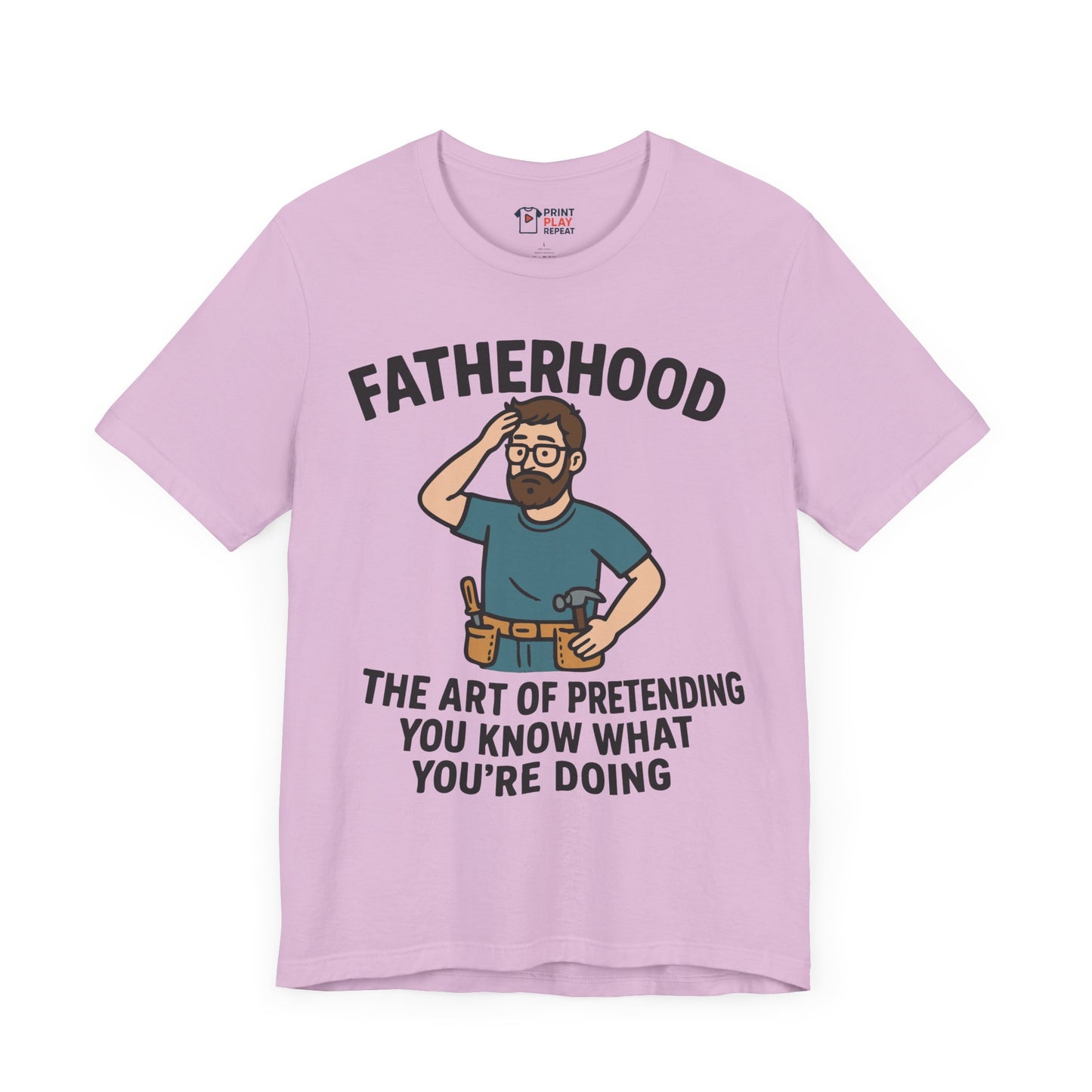 Funny Dad T-Shirt – "Fatherhood: The Art of Pretending You Know What You're Doing" – Gift for Dads
