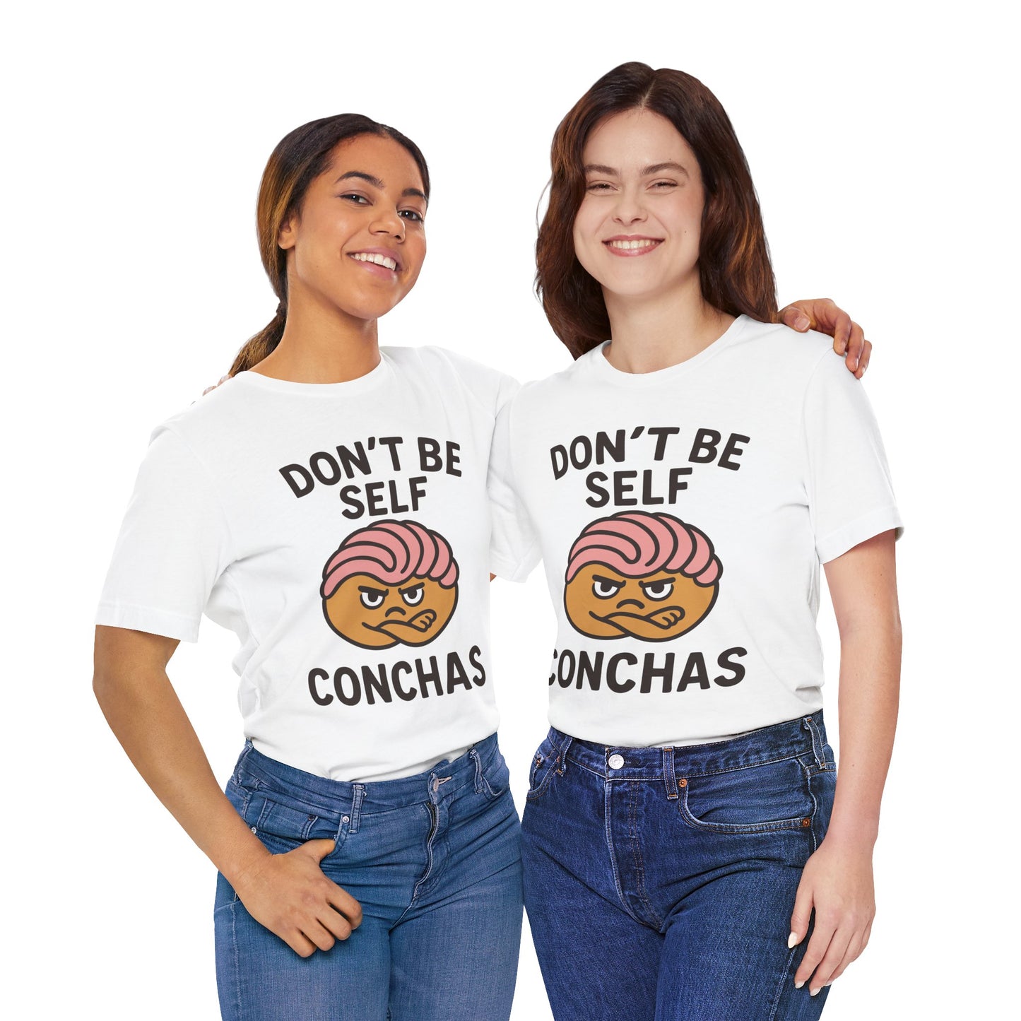Don't Be Self Conchas T-Shirt – Funny Latinx Pan Dulce Shirt