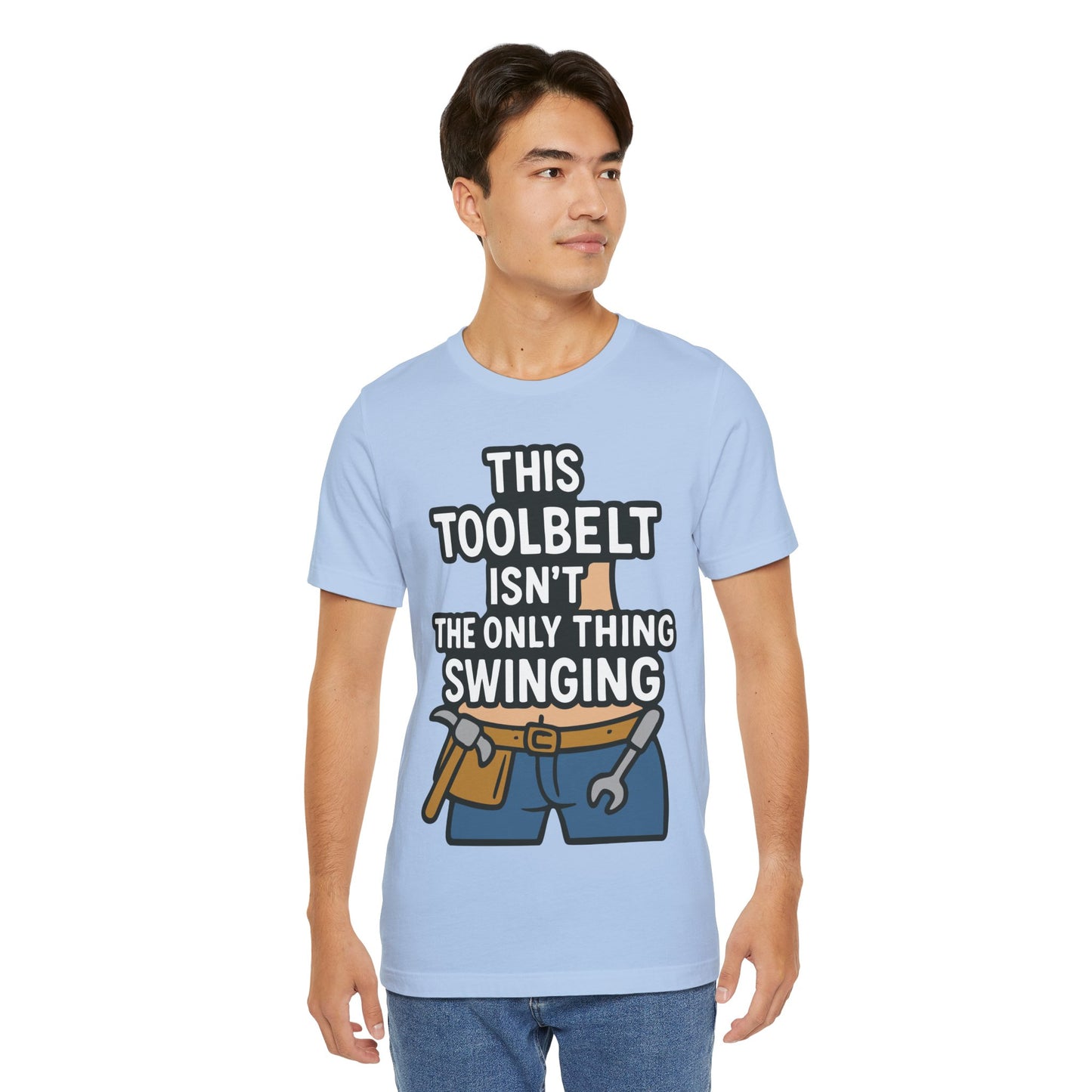 Funny Construction T-Shirt – "This Toolbelt Isn’t the Only Thing Swinging" – Cheeky DIY Tee