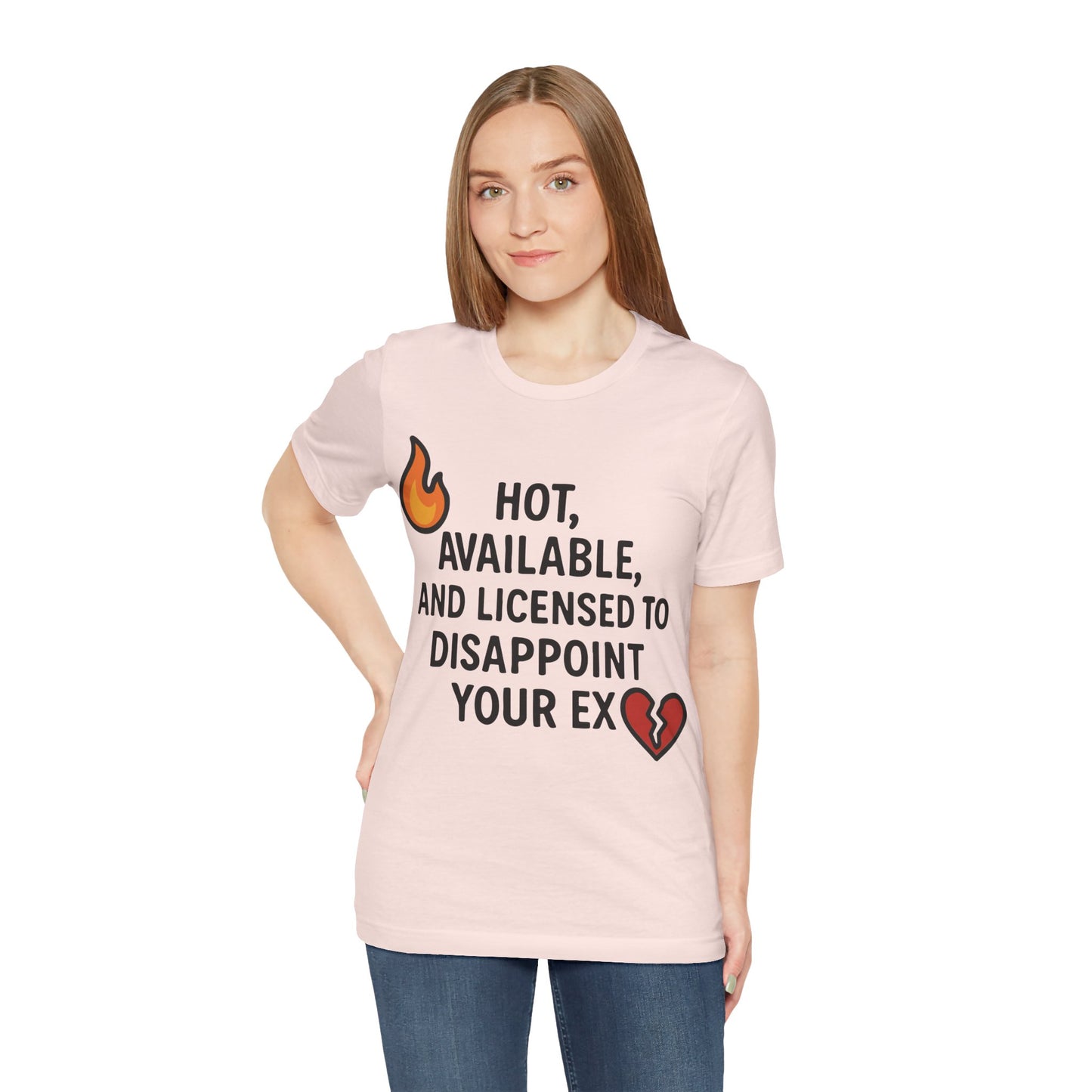 Savage Breakup T-Shirt – "Hot, Available & Licensed to Disappoint Your Ex" – Funny Single Life Tee