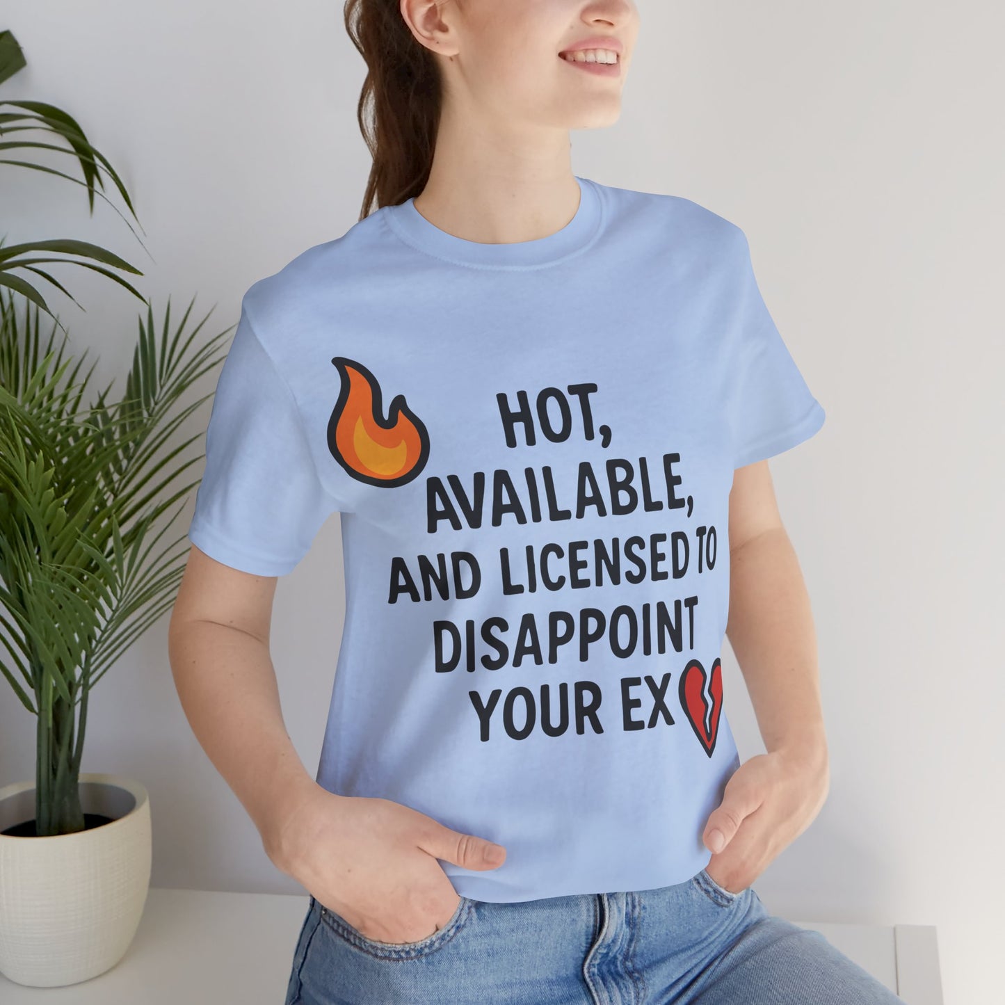 Savage Breakup T-Shirt – "Hot, Available & Licensed to Disappoint Your Ex" – Funny Single Life Tee