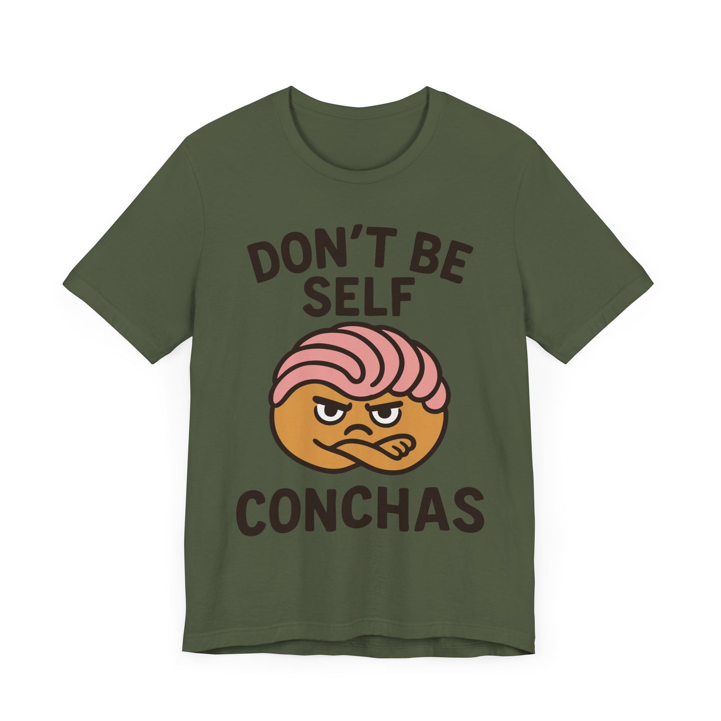 Don't Be Self Conchas T-Shirt – Funny Latinx Pan Dulce Shirt