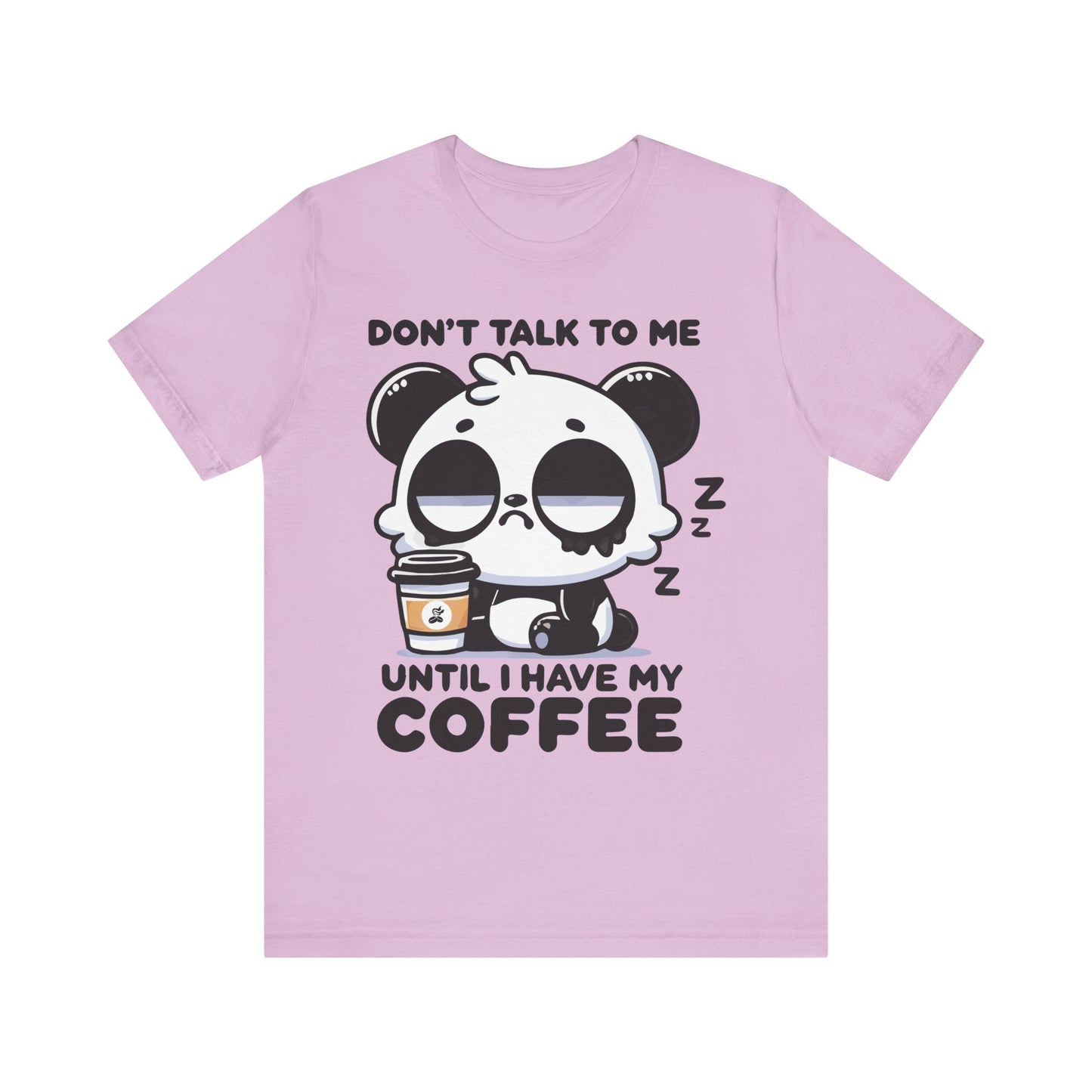 Lilac t-shirt with sleepy panda holding coffee and sleeping Z’s, paired with the quote "Don’t Talk to Me Until I Have My Coffee"