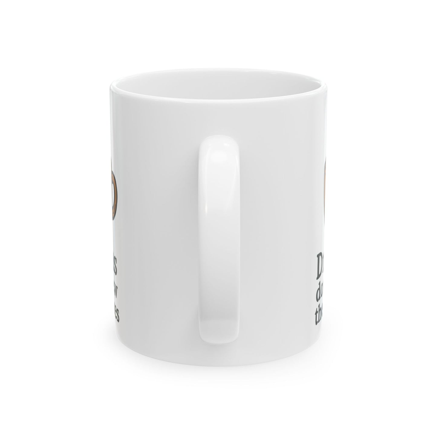 "Dreams Don’t Brew Themselves" white ceramic coffee mug with coffee cup graphic on office desk Back