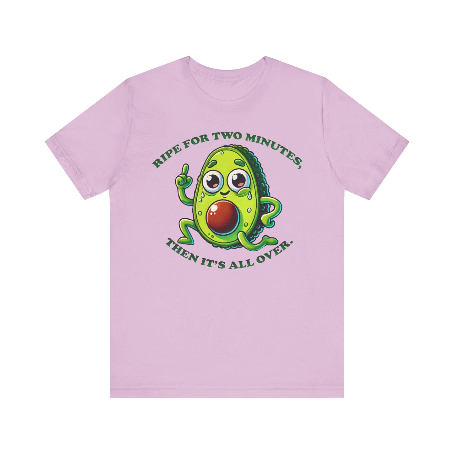 Lilac t-shirt showcasing a cute cartoon avocado with the playful phrase "RIPE FOR TWO MINUTES, THEN IT'S ALL OVER." in green text.