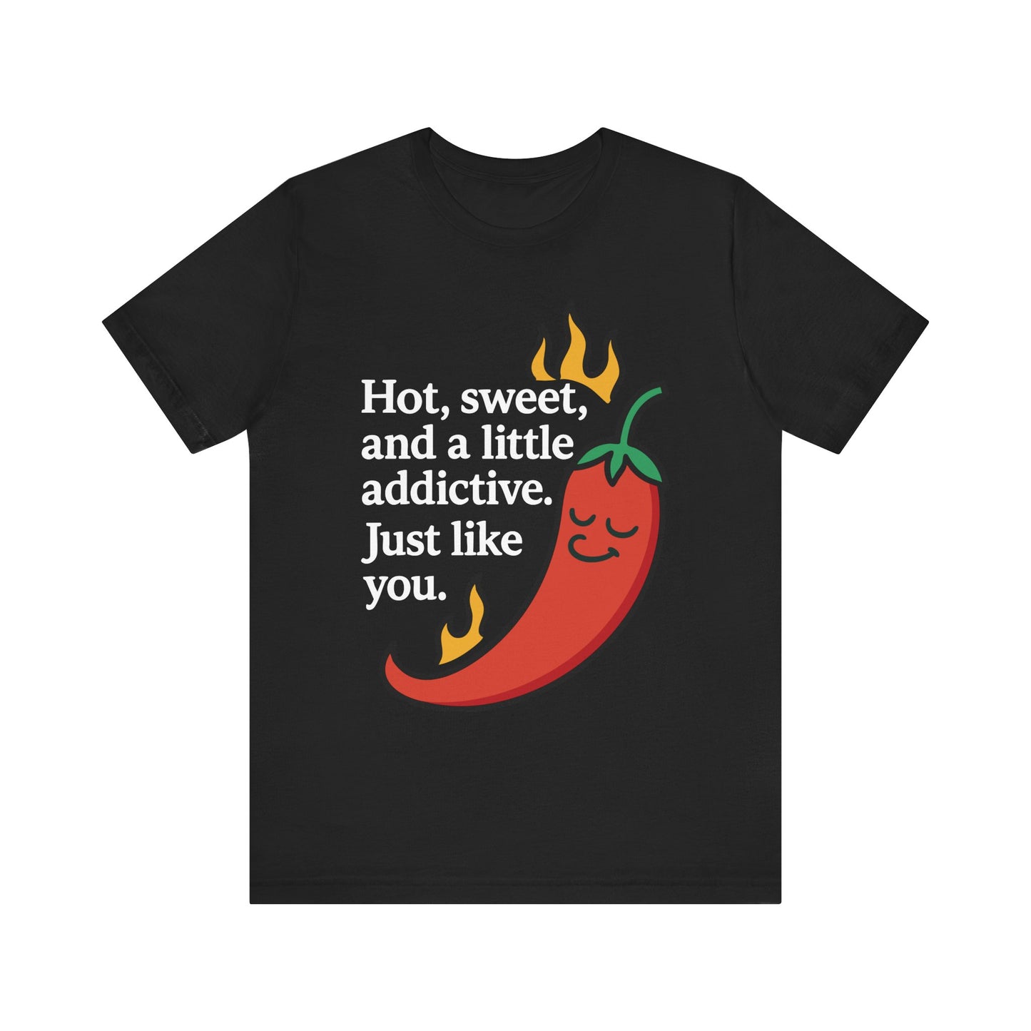 Black "Hot, sweet, and a little addictive" chili pepper T-shirt