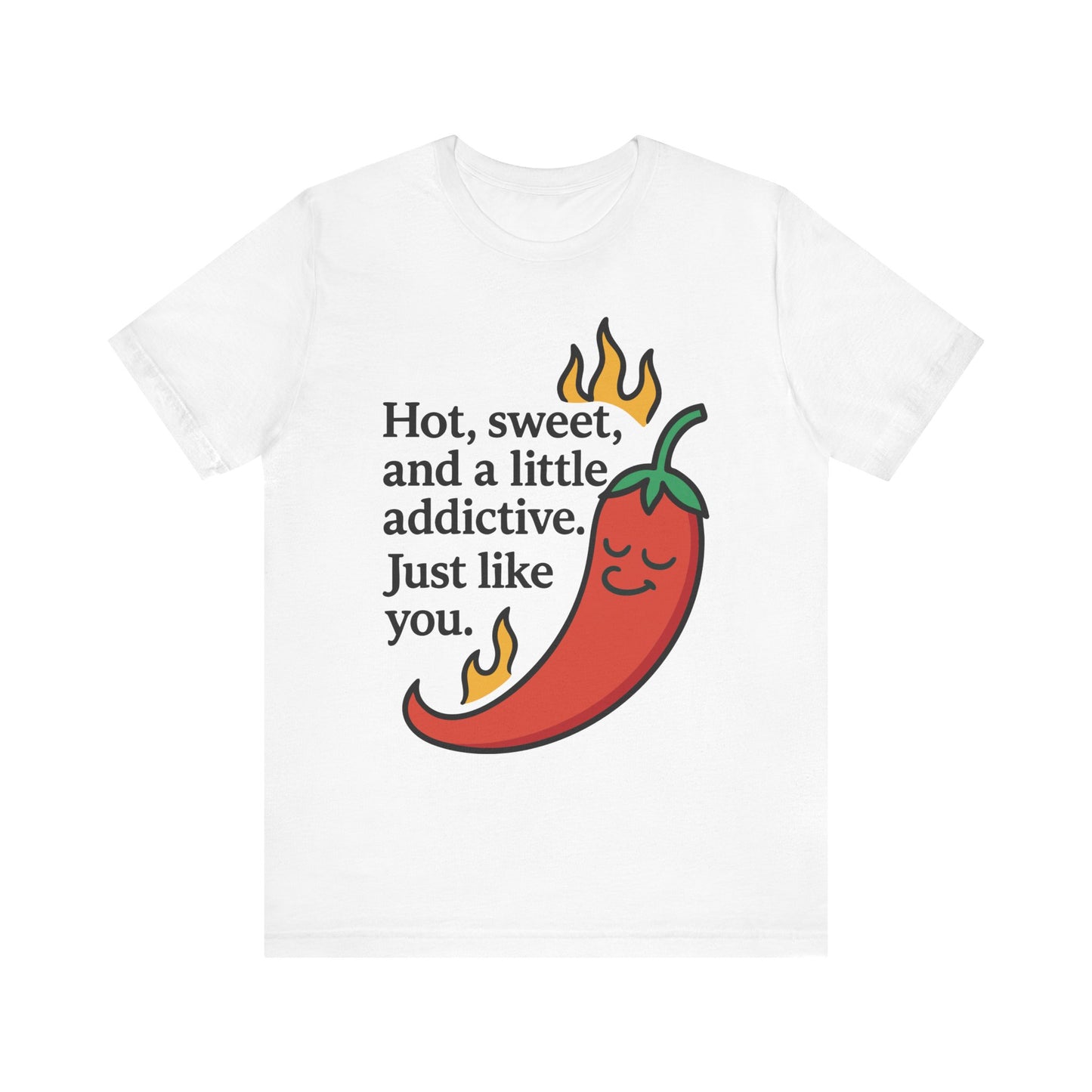 White "Hot, sweet, and a little addictive" chili pepper T-shirt for couples