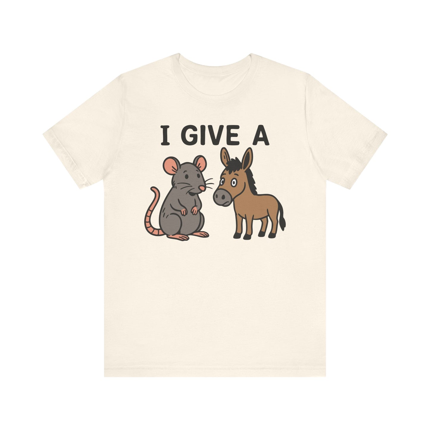 Natural "I Give A Rat’s Ass" visual pun T-shirt