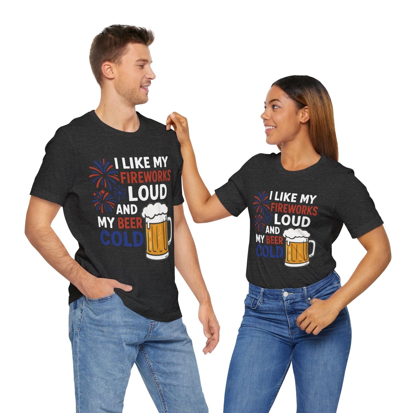 Couple Dark grey heather "I Like My Fireworks Loud and My Beer Cold" party T-shirt