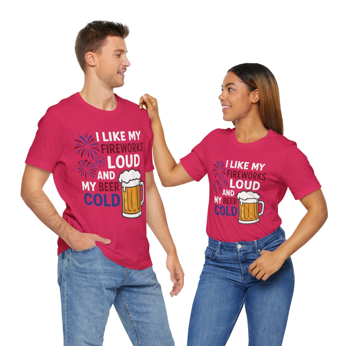 Couple Fuchsia "I Like My Fireworks Loud and My Beer Cold" 4th of July funny shirt