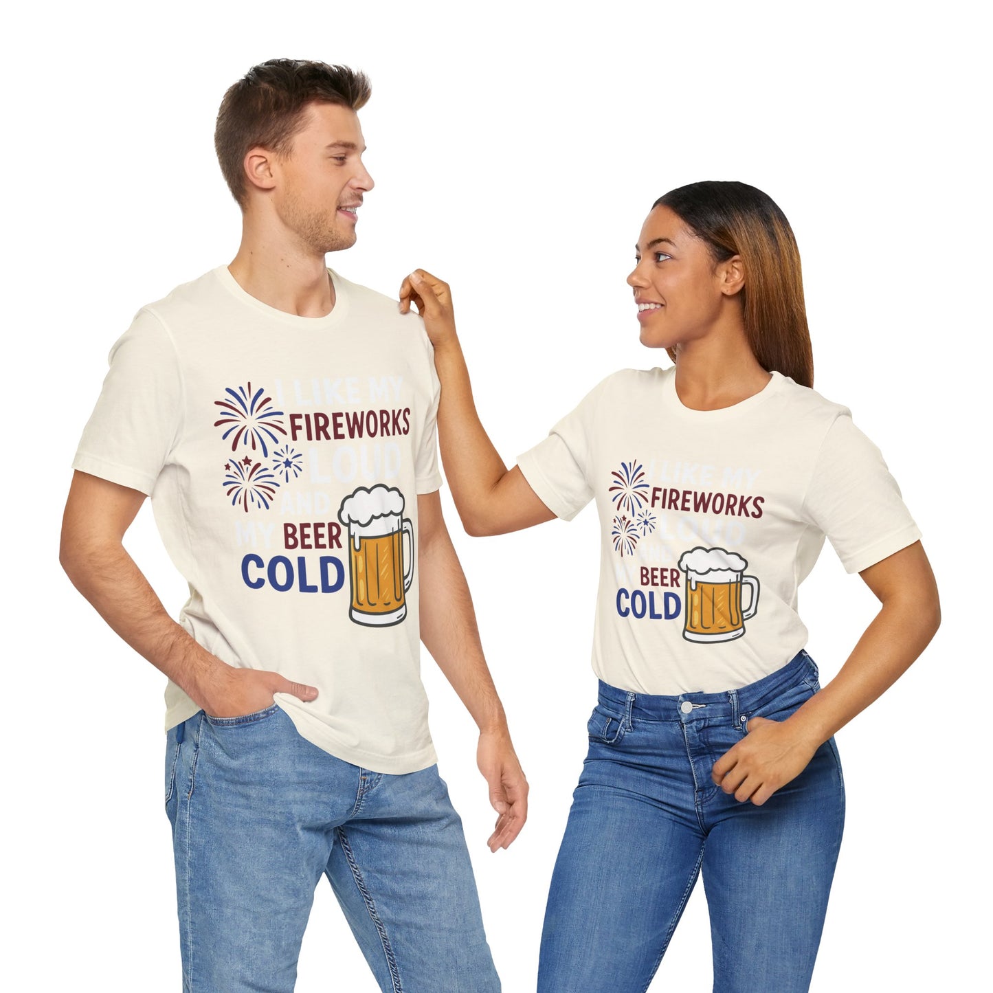Couple Natural "I Like My Fireworks Loud and My Beer Cold" patriotic T-shirt