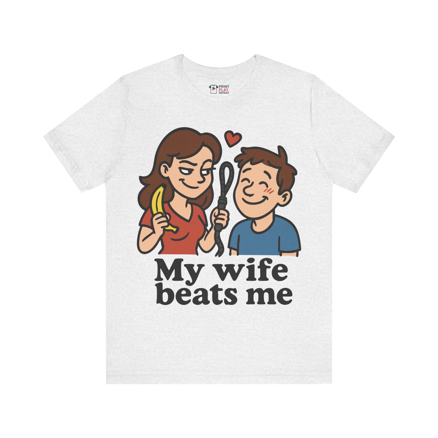 Ash grey t-shirt with humorous couple cartoon and the phrase "My Wife Beats Me" in white text, paired with a red heart.