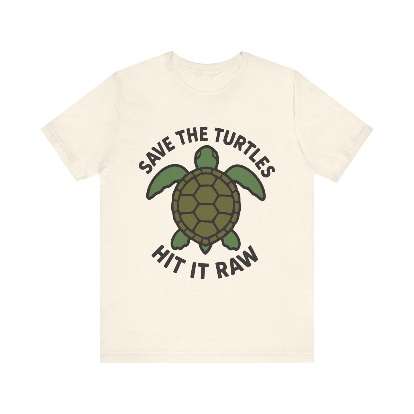 Natural "Save the Turtles Hit It Raw" viral slogan T-shirt with turtle design