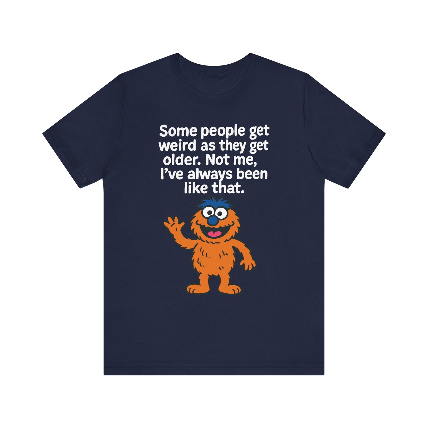 Navy "Some People Get Weird" quirky funny monster T-shirt