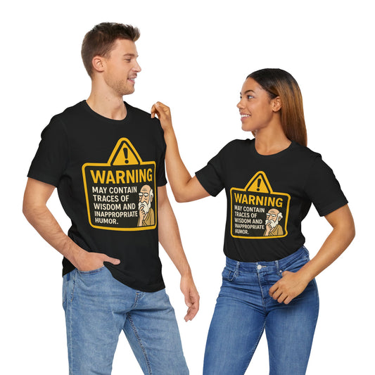 Couple Black "Warning: Wisdom and Inappropriate Humor" funny T-shirt with warning sign graphic