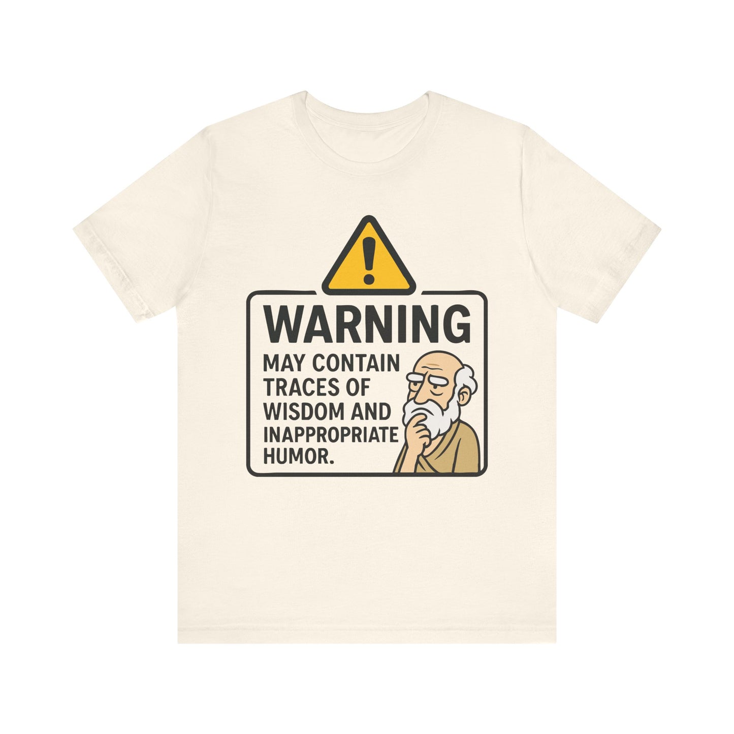 Natural "Warning: Wisdom and Inappropriate Humor" funny sarcastic T-shirt