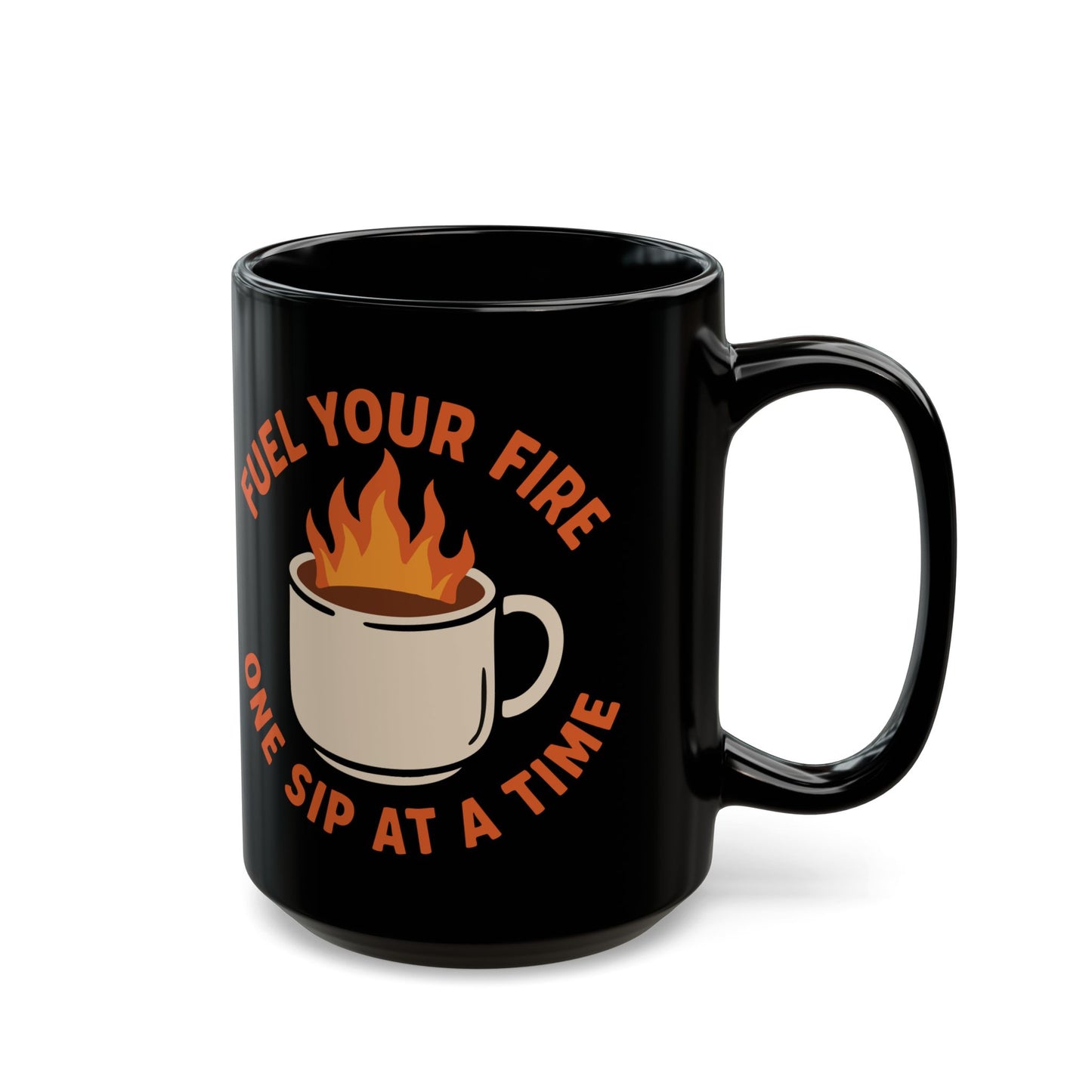Motivational Coffee Mug – "Fuel Your Fire One Sip at a Time" – Black Ceramic Mug