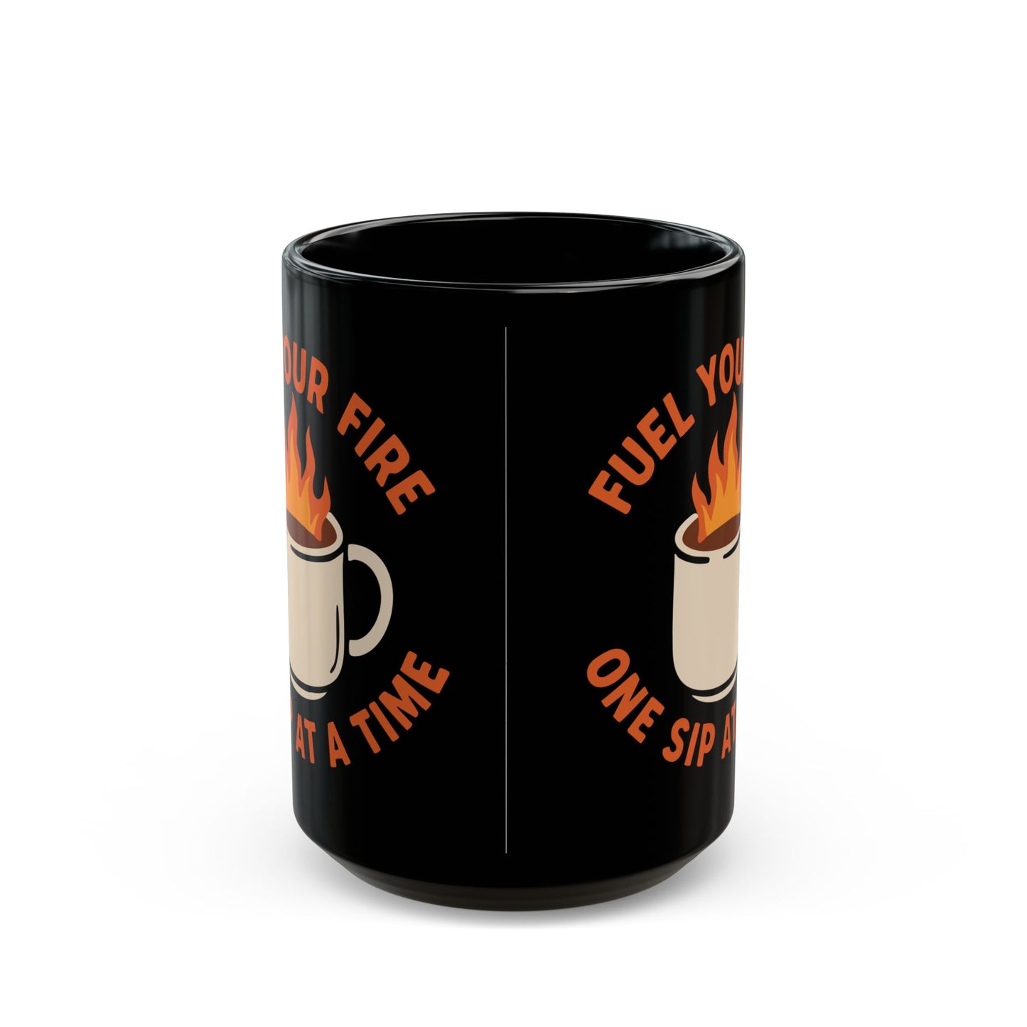Motivational Coffee Mug – "Fuel Your Fire One Sip at a Time" – Black Ceramic Mug