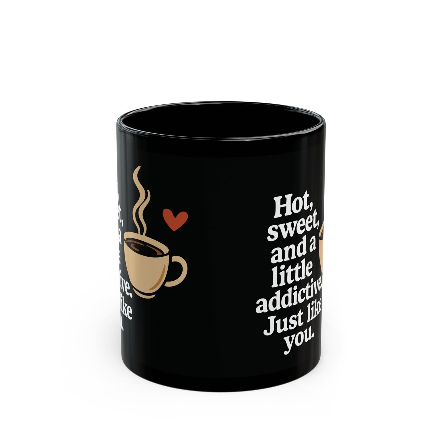 Funny Black Coffee Mug – "Hot, Sweet, and Addictive" Quote – Romantic Gift Idea