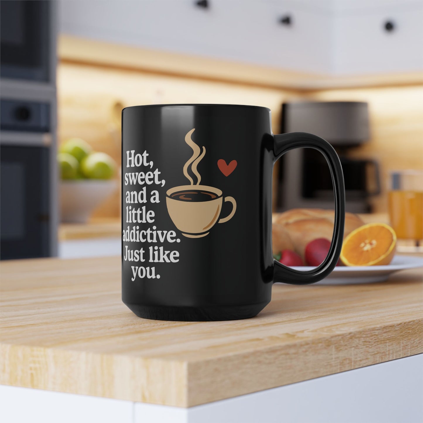 Funny Black Coffee Mug – "Hot, Sweet, and Addictive" Quote – Romantic Gift Idea