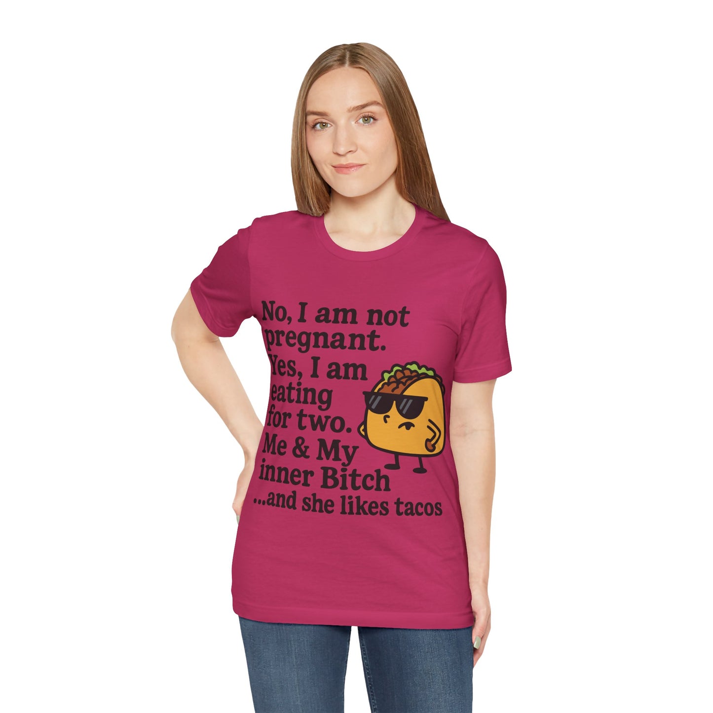 Funny Taco Quote T-Shirt – “Not Pregnant, Eating for Two” – Bold Foodie Humor Tee for Women