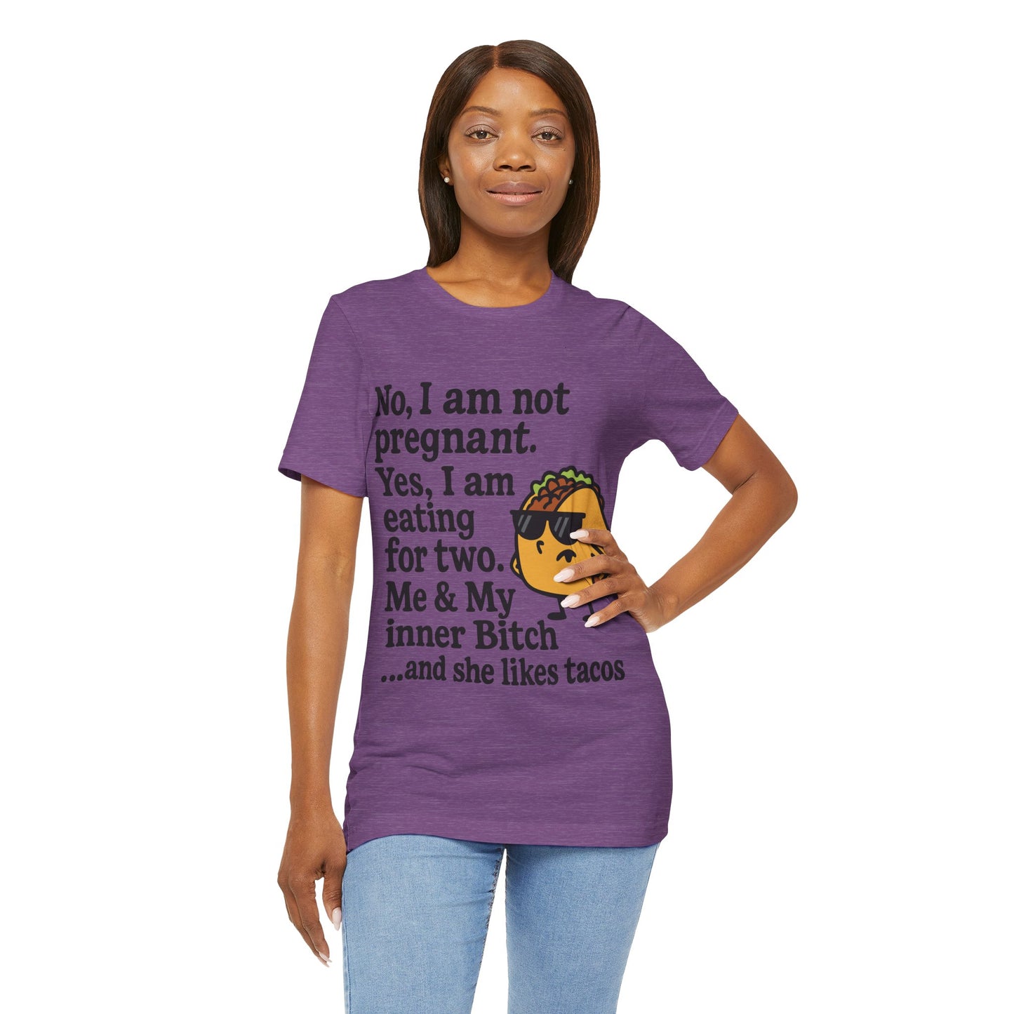 Funny Taco Quote T-Shirt – “Not Pregnant, Eating for Two” – Bold Foodie Humor Tee for Women