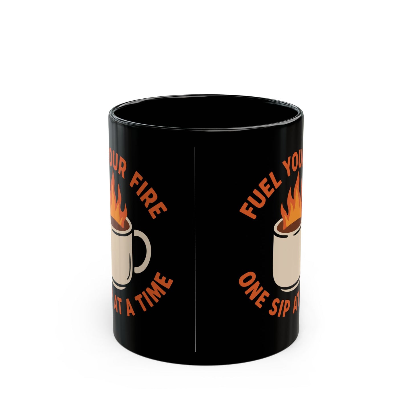 Motivational Coffee Mug – "Fuel Your Fire One Sip at a Time" – Black Ceramic Mug