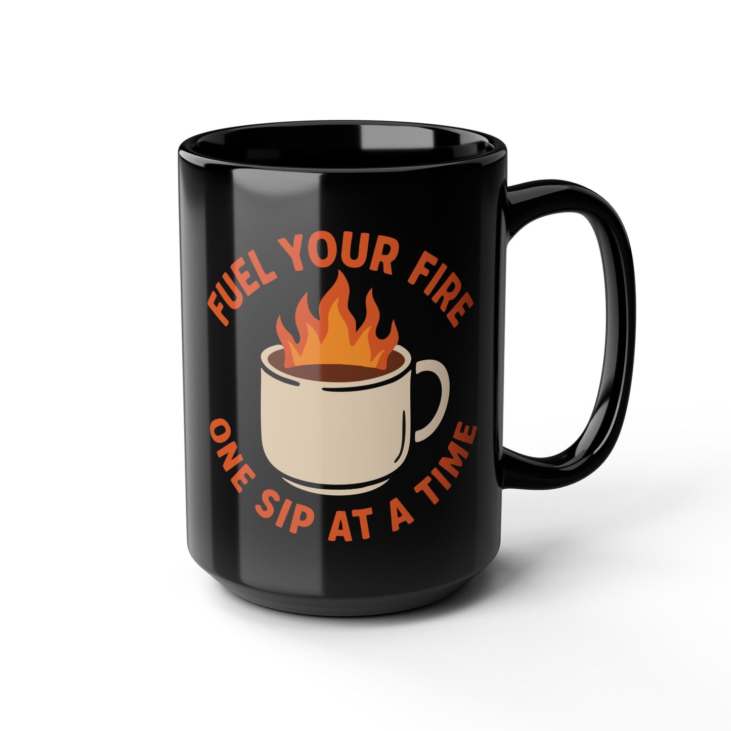 Motivational Coffee Mug – "Fuel Your Fire One Sip at a Time" – Black Ceramic Mug