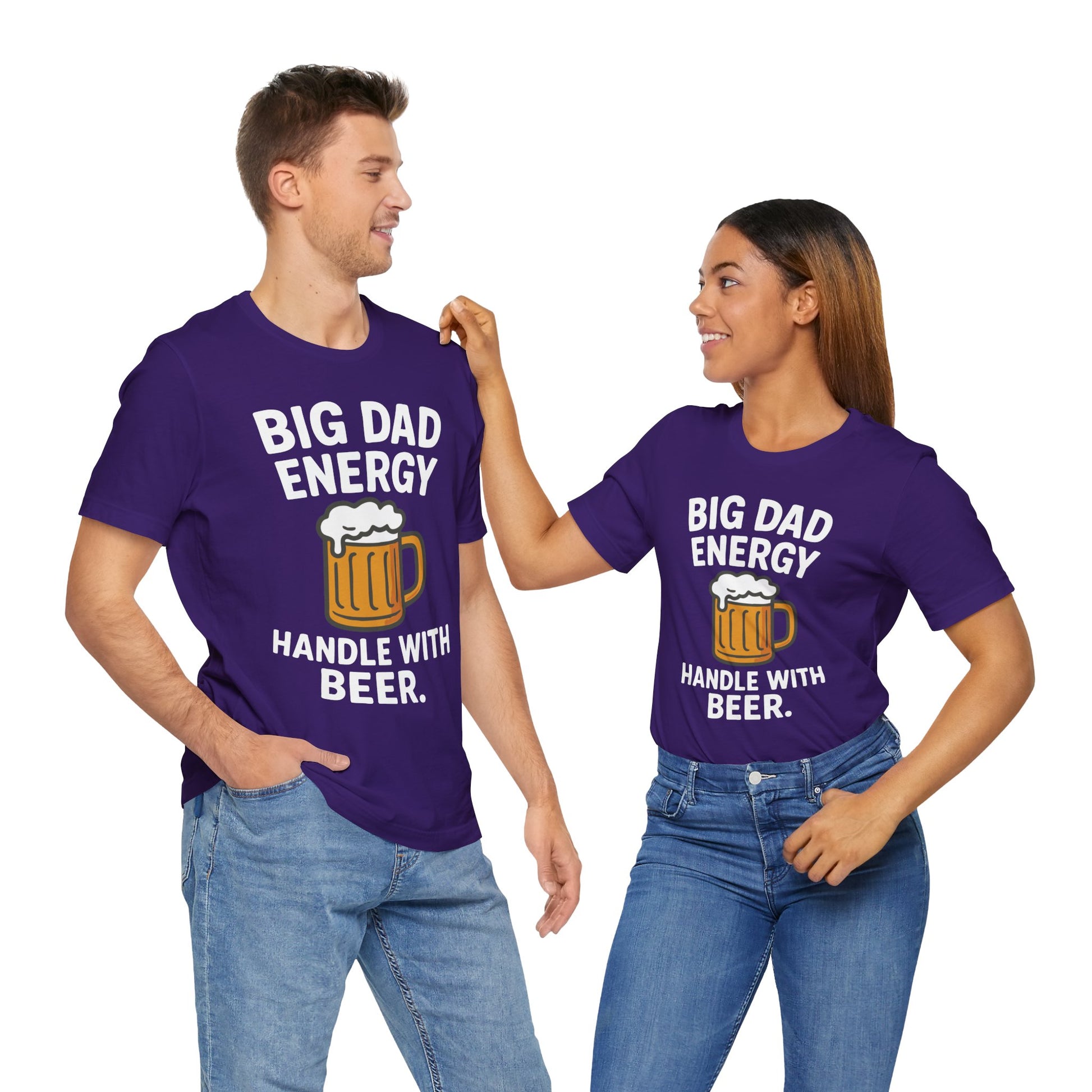 Couple Team purple "Big Dad Energy Handle With Beer" funny Father’s Day beer T-shirt

