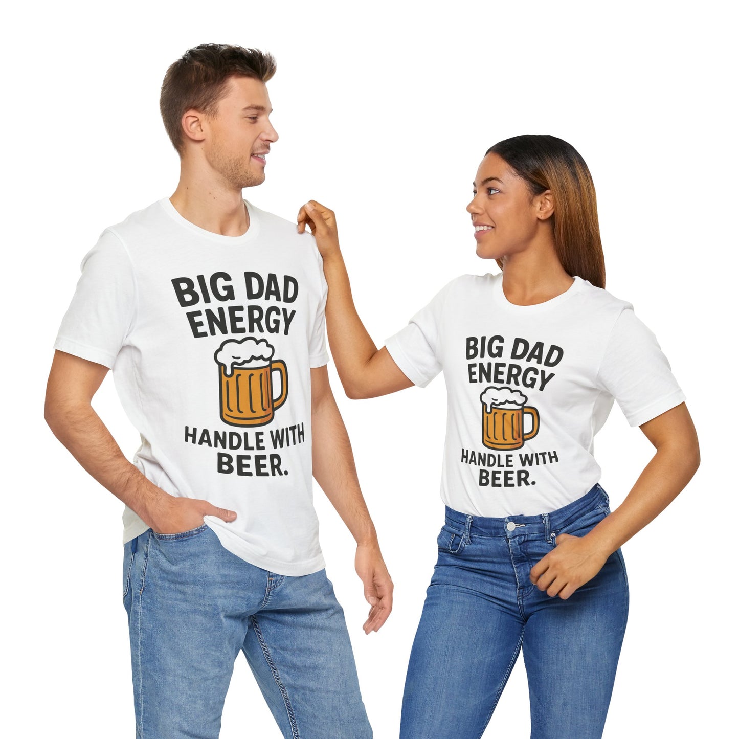 Couple White "Big Dad Energy Handle With Beer" funny beer lover dad T-shirt
