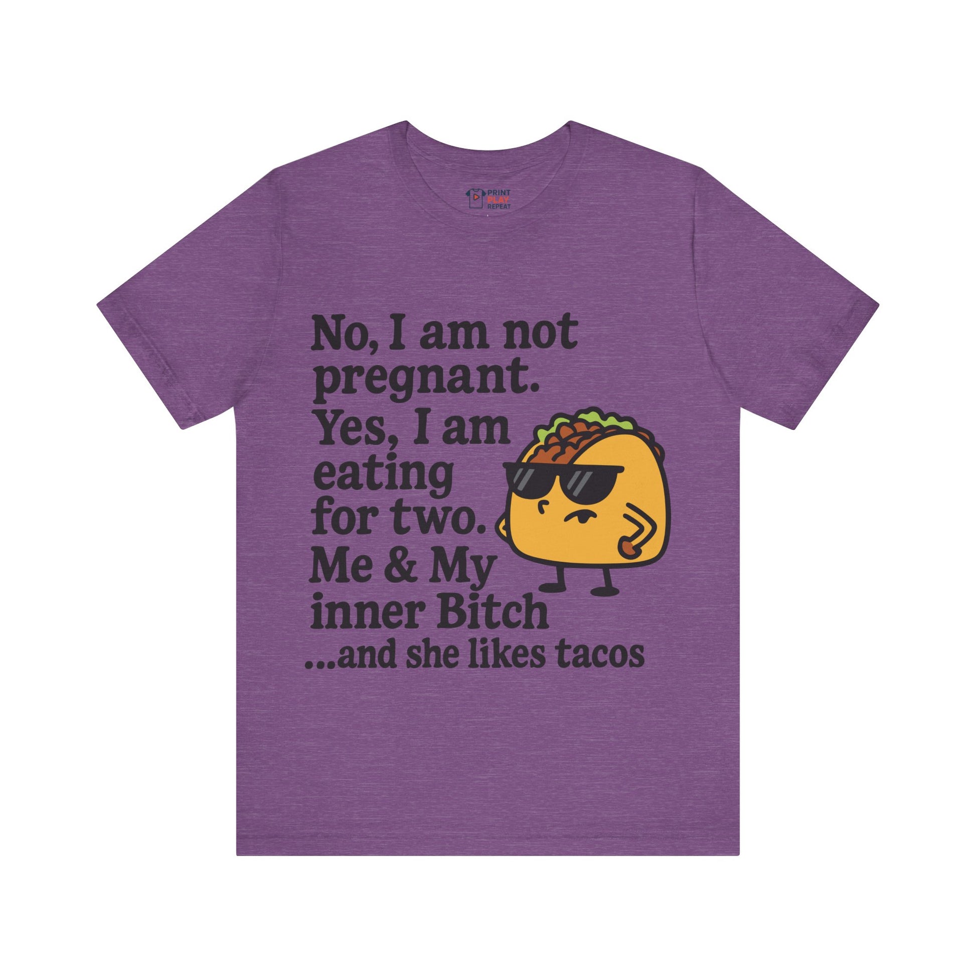 Heather team purple t-shirt with funny white quote and a taco character wearing shades.
