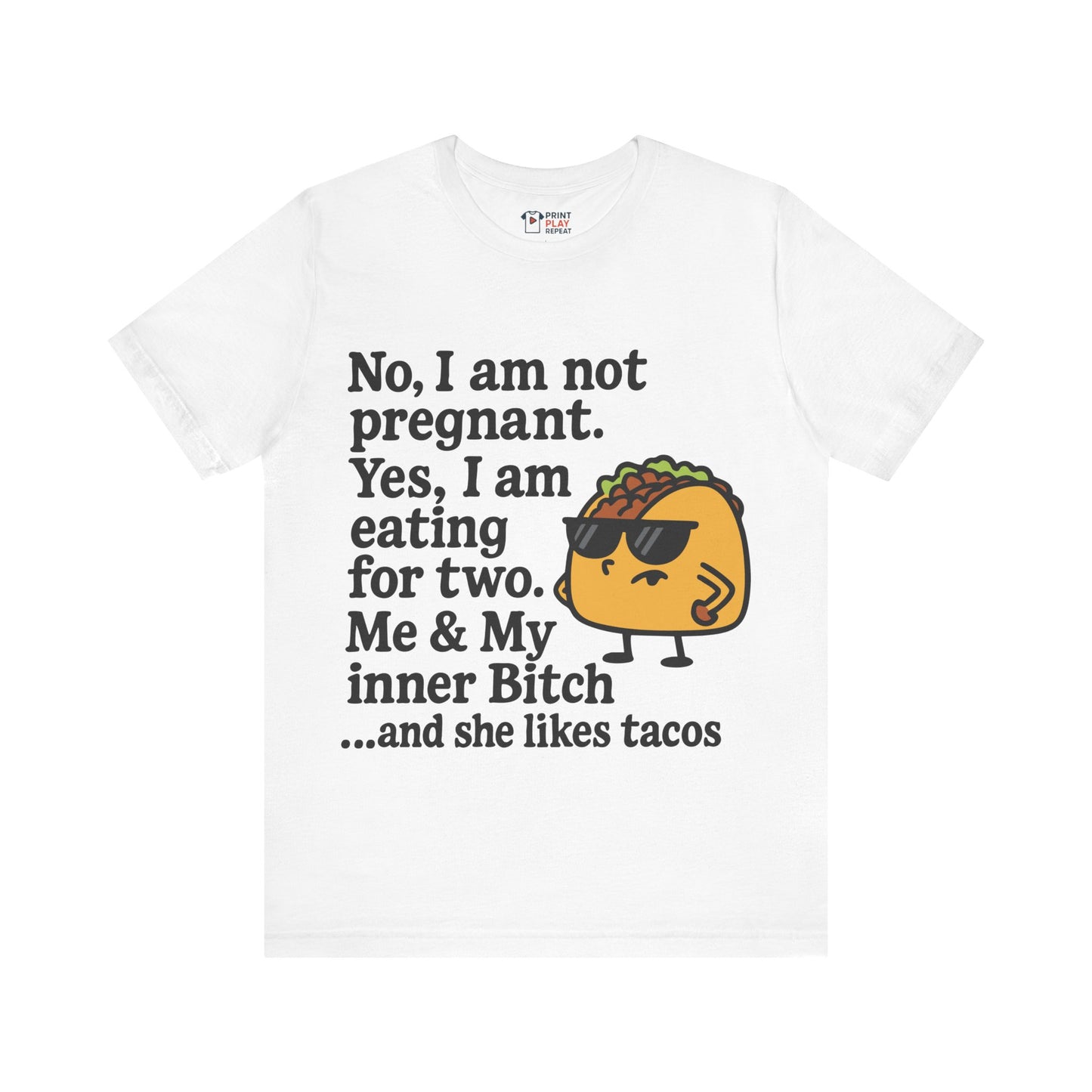 White t-shirt with bold black lettering and taco image that expresses a funny food-loving attitude.
