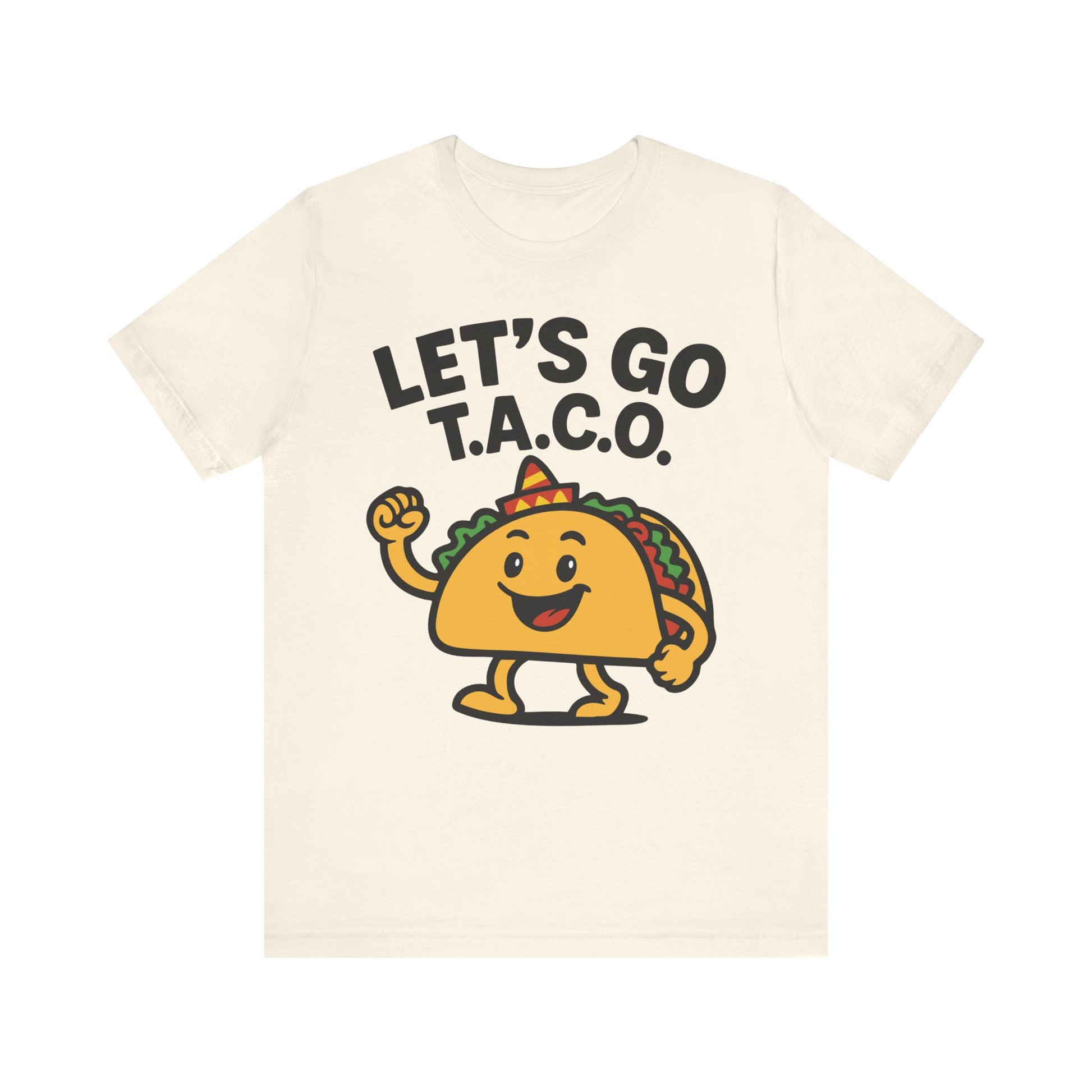 Natural color t-shirt with bold "LET'S GO T.A.C.O." text and a happy cartoon taco wearing a sombrero, great for foodie style.

