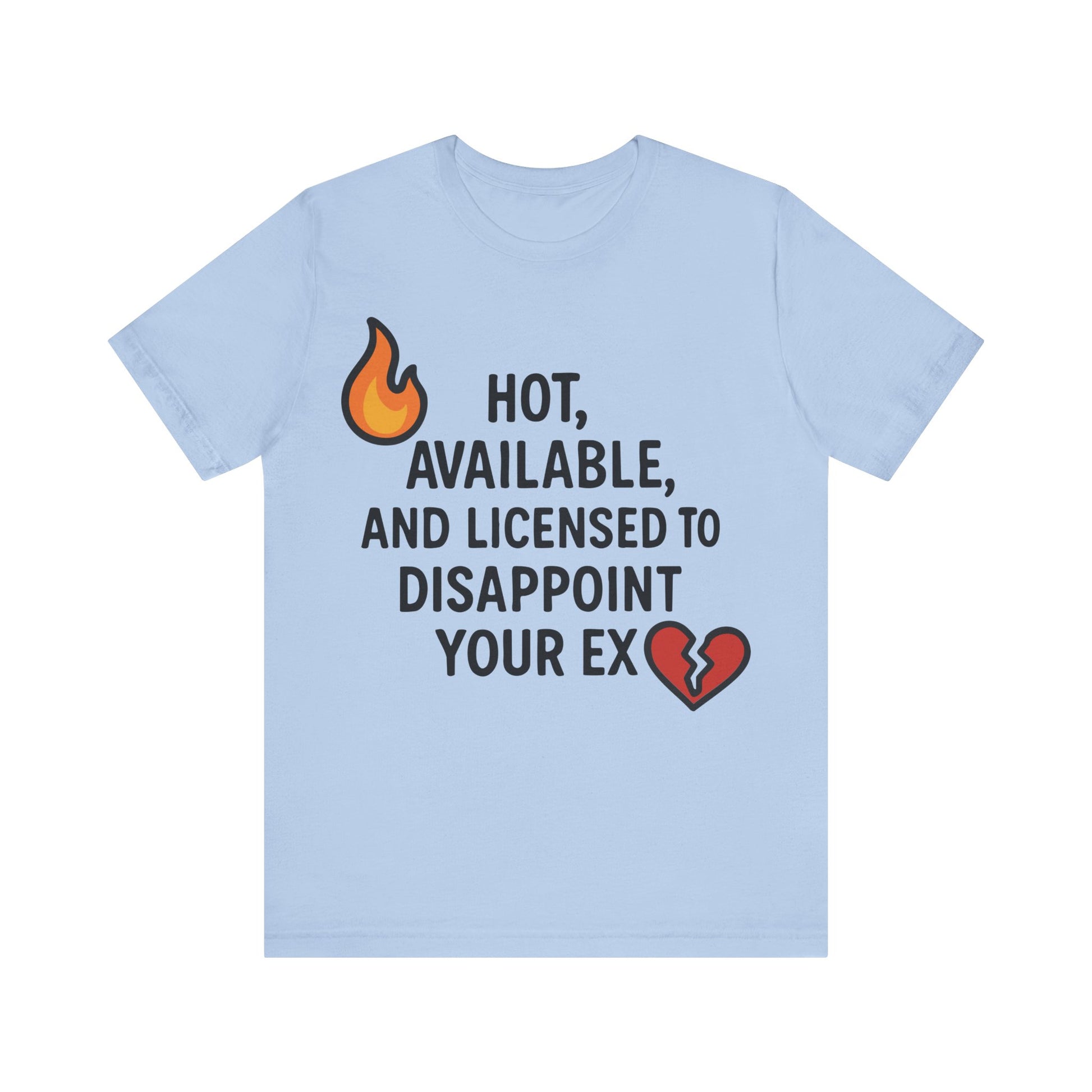 Baby blue t-shirt with bold breakup humor quote and flame/heart emoji graphics, worn with confidence.
