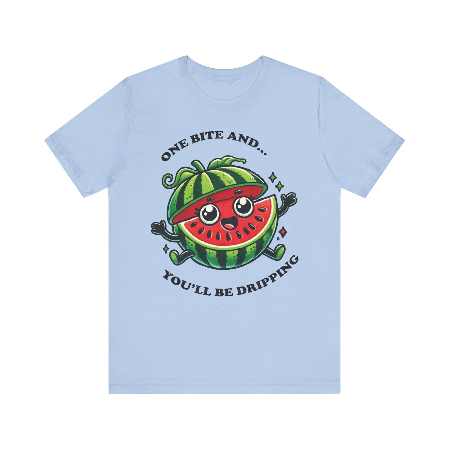 Baby blue t-shirt with a cute cartoon watermelon and the funny phrase “One Bite and... You’ll Be Dripping” in playful black text.
