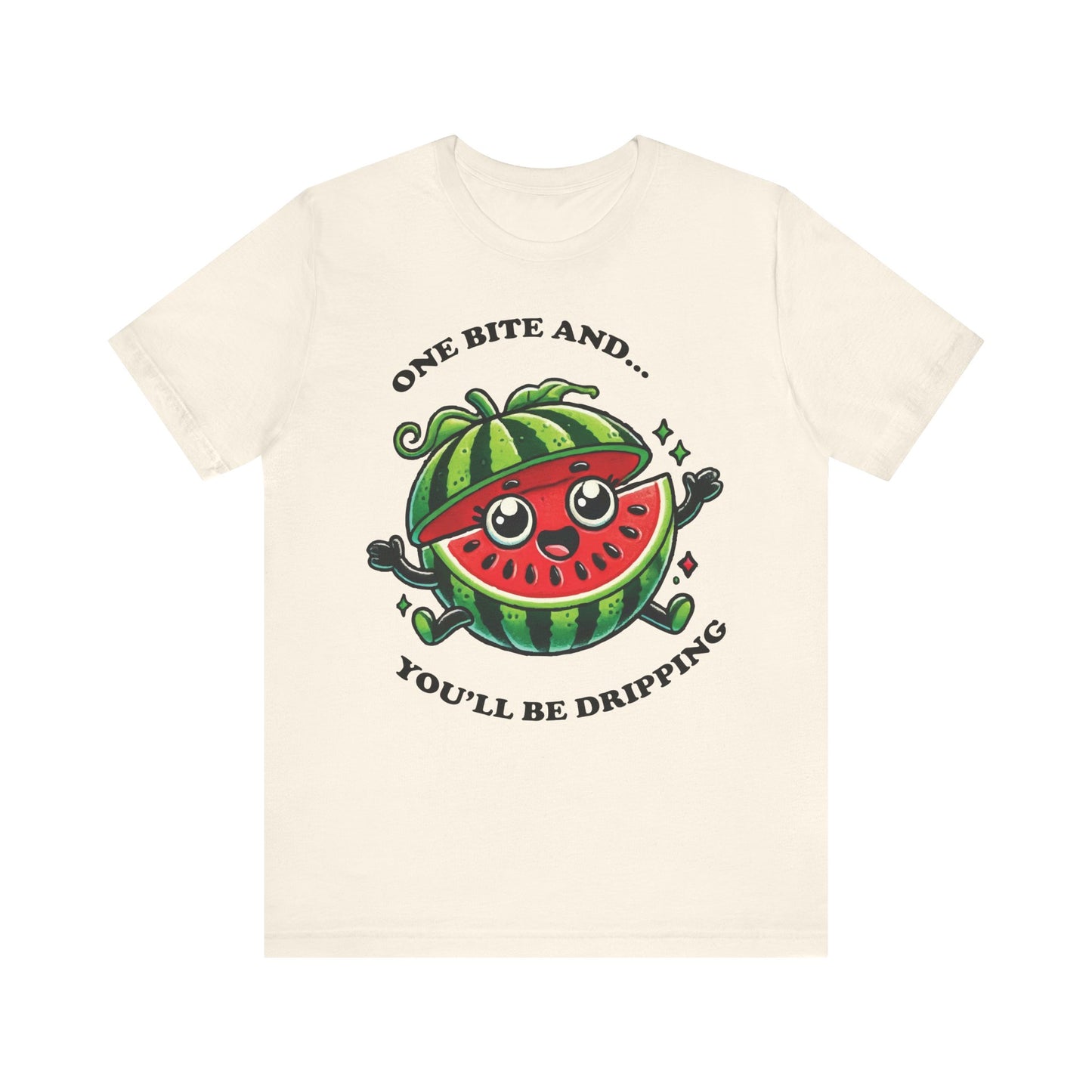 Natural-colored t-shirt with a dripping watermelon design and fun food-themed quote: “One Bite and... You’ll Be Dripping.”
